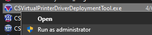 Run the <code>CSVirtualPrinterDriverDeploymentTool.exe</code> as administrator