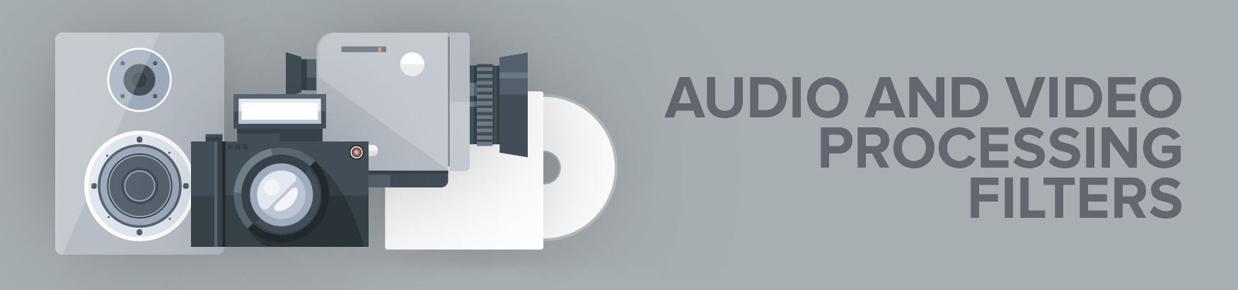 Audio and Video Processing Filters